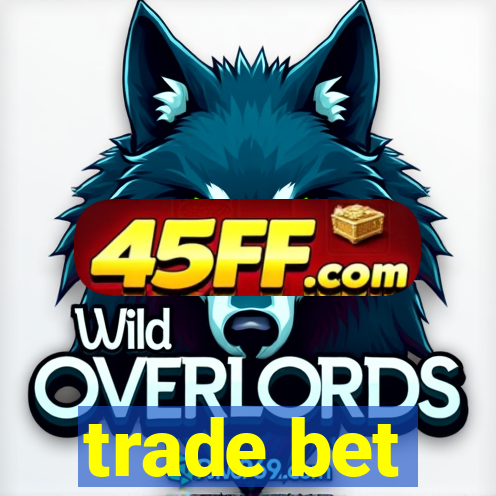 trade bet